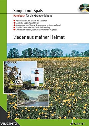 Lieder aus meiner Heimat: Gesang. Handbuch für die Gruppenleitung mit CD. (Singen mit Spaß)