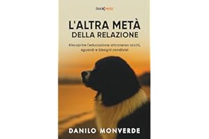 L'ALTRA METÀ DELLA RELAZIONE: Riscoprire la relazione attraverso occhi, sguardi e bisogni condivisi