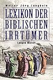 Image de Lexikon der biblischen Irrtümer: Von A wie Auferstehung Christi bis Z wie Zeugen Jehovas
