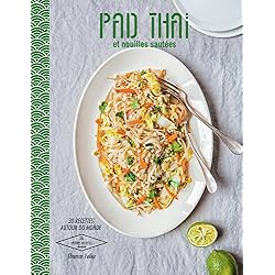 Pad Thaï et Nouilles sautées