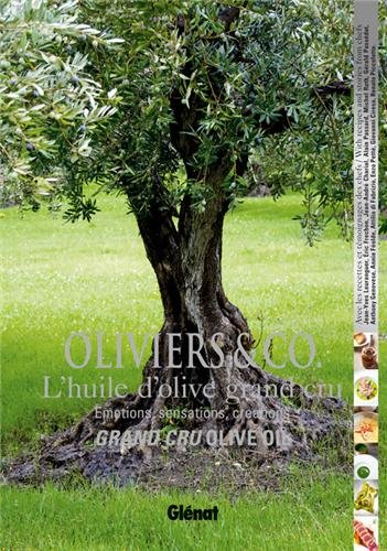 Oliviers & Co, l'huile d'olive grand cru : Emotions, sensations, créations en ligne Oliviers & Co, l'huile d'olive grand cru : Emotions, sensations, créations en ligne