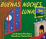 Buenas noches, Luna: Goodnight Moon (Spanish edition) by Margaret Wise Brown, Clement Hurd