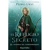 El refugio secreto (El Sendero del Guardabosques, Libro 5) (JUVENIL)