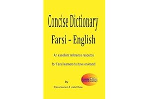 Farsi - English Concise Dictionary: An excellent reference resource for Farsi learners to have on-hand!