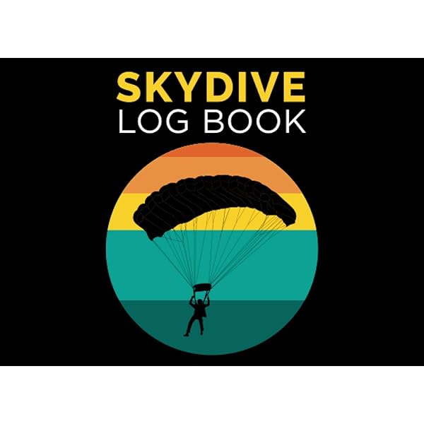 Skydiving Log Book: Simple Skydive Logbook For Avid Jumpers