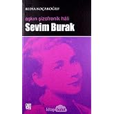 Aşkın Şizofrenik Hali Sevim Burak
