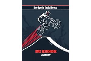 Epic BMX Sketchbook: Ramp Rider: Perfect BMX Gift for Boys Ages 8–12 – 120 Blank Pages for Action & Creativity
