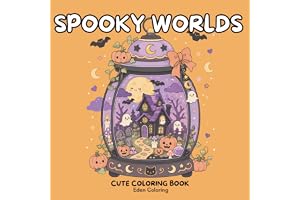 Spooky Worlds: A Cozy Coloring Book: 45 Magical Miniature Tiny Halloween Scenes Inside Lanterns, Jars, and Teacups