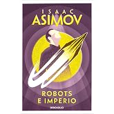 Robots e Imperio (Serie de los robots 4) (Best Seller) ed. Abril de 2023