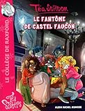 Téa Sisters - Le collège de Raxford, Tome 17 : Le fantôme de Castel Faucon