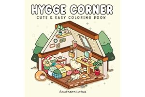 Hygge Corner: Coloring Book for Adults and Teens Featuring Cozy Corners and Pocket Spaces, Simple and Cute Animals Drawings for Relaxation and Stress Relief