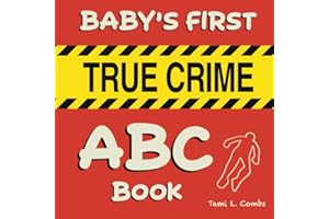 Baby's First True Crime ABC Book: An alphabet book for true crime enthusiast parents