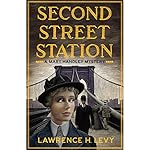 Second Street Station: A Mary Handley Mystery