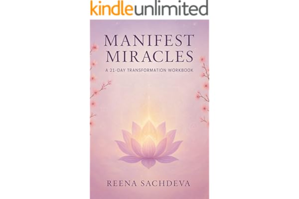 MANIFEST MIRACLES: A 21 - DAY TRANSFORMATION WORKBOOK