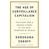 The Age of Surveillance Capitalism: The Fight for a Human Future at the New Frontier of Power: Barack Obama's Books of 2019