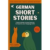 German Short Stories: 11 short stories in easy German to improve your language skills