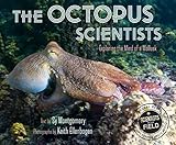 The Octopus Scientists (Scientists in the Field Series) by
