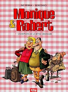 jaquette livre Monique & Robert - Tome 01: Champions de la bêtise ordinaire