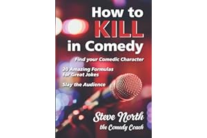 How to Kill in Comedy: Find Your Comedic Character, 20 best joke formulas, Slay the Audience