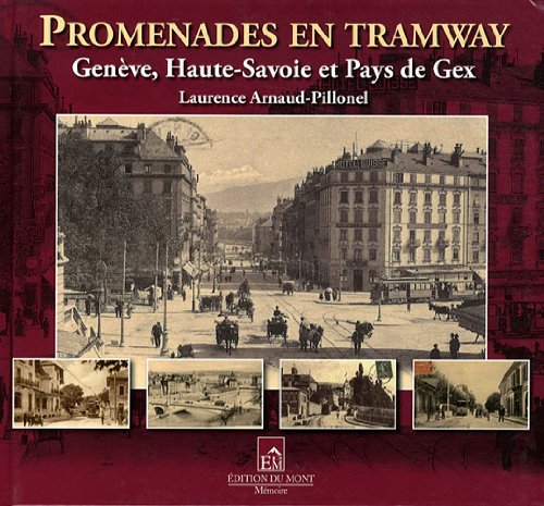 Download Promenades en Tramway : Genève, Haute-Savoie et Pays de Gex
