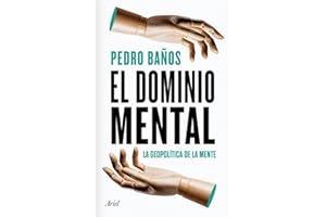 El dominio mental: La geopolítica de la mente (Ariel)