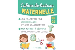 Cahier de lecture MATERNELLE MS GS 4 - 6 ans: Jeux et activités simples et ludiques pour apprendre à lire - Alphabet à découper pour jouer avec les grandes lettres