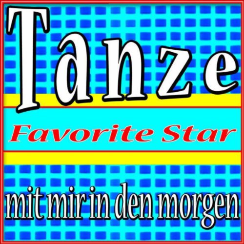 Tanze Mit Mir In Den Morgen Tanze Mit Mir In Den Morgen