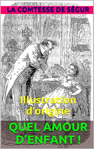 QUEL AMOUR D'ENFANT !: Illustration d'origine QUEL AMOUR D'ENFANT !: Illustration d'origine