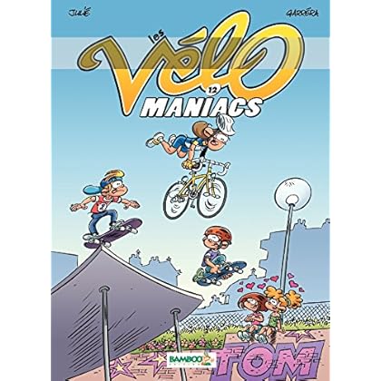 Les Vélomaniacs - Tome 12