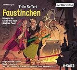 Faustinchen: Hörspiel für Kinder frei nach Goethes 
