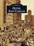 Image de Hotel San Carlos (Images of America) (English Edition)