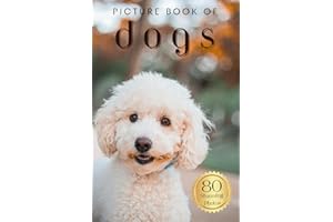 Picture Book of Dogs: 80 Stunning Photos & Facts, for Dementia Patients, Seniors with Alzheimer's and Kids (Uplifting Picture Books)