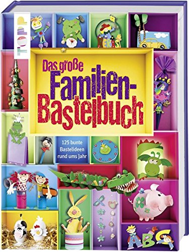 Download Das große Familienbastelbuch: 125 bunte Bastelideen rund ums Jahr Download Das große Familienbastelbuch: 125 bunte Bastelideen rund ums Jahr
