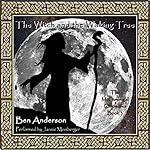 The Witch and the Waking Tree: The McGunnegal Chronicles, Book 3
