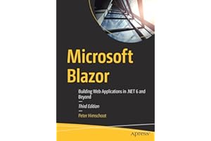 Microsoft Blazor: Building Web Applications in .NET 6 and Beyond