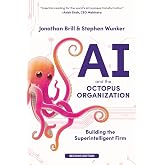 AI and the Octopus Organization: Building the Superintelligent Firm