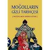 MOĞOLLARIN GİZLİ TARİH&Ccedil;ESİ