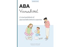 ABA Visualized Guidebook 2nd Edition: A visual guidebook of approachable behavior expertise
