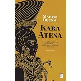 Kara Atena (Ciltli): Eski Yunanistan Uydurmacası Nasıl İmal Edildi? 1785-1985