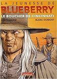 J de Blueberry - Boucher de Cincinatti T14 by François Corteggiani, Michel Blanc-Dumont