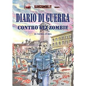 Diario di guerra contro gli zombie Diario di guerra contro gli zombie
