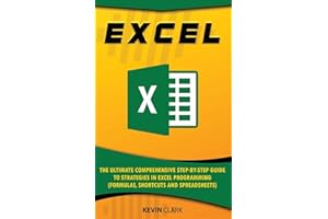 EXCEL :The Ultimate Comprehensive Step-by-Step Guide to Strategies in Excel Programming (Formulas, Shortcuts and Spreadsheets): 2