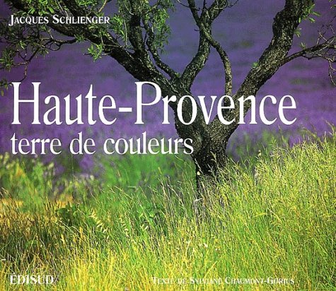 Download Haute-Provence, terre de couleurs Download Haute-Provence, terre de couleurs