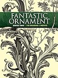 Fantastic Ornament, Series Two (Dover Pictorial Archive) (Dover Pictorial Archive Series, Band 2) by 
