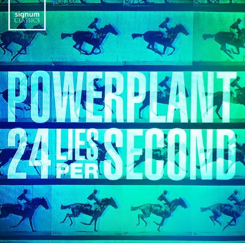 Powerplant: 24 Lies Per Second