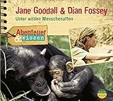 Image de Abenteuer & Wissen: Jane Goodall und Dian Fossey. Unter wilden Menschenaffen
