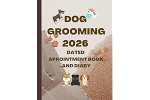 2026 Dog Grooming Appointment Book And Diary: Dated Planner 7am-8.45pm, 15 Minute Appointment Slots, Goals, Reminders, To Do Lists: A4, Contact Lists, UK Bank Holidays, Gift For Special Occasions