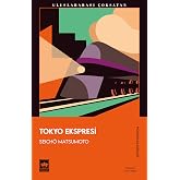 Tokyo Ekspresi / Seicho Matsumoto - &Ccedil;ev. Tun&ccedil; Albay