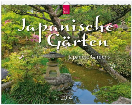 Japanische Gärten 2014 - Japanese Gardens 2014: Original Stürtz-Kalender - Großformat-Kalender 60 x 48 cm [Spiralbindung]