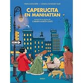 Caperucita en Manhattan: Basado en el original de Carmen Mart&iacute;n Gaite: 4 (Siruela Gr&aacute;fica)